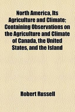 North America, Its Agriculture and Climate