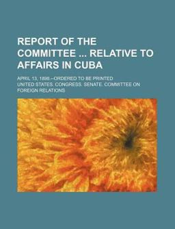 Report of the Committee Relative to Affairs in Cub