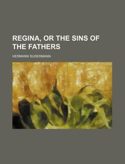 Regina, or the Sins of the Fathers Regina, or the Sins of the Fathers