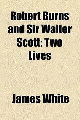 Robert Burns and Sir Walter Scott