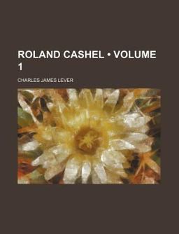 Roland Cashel, Volumes 1-2