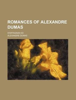 Romances of Alexandre Dumas