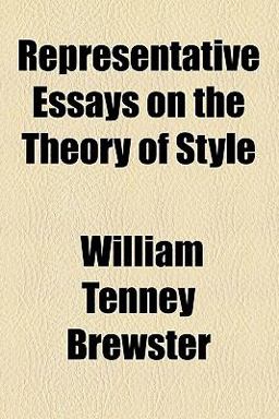 Representative Essays on the Theory of Style