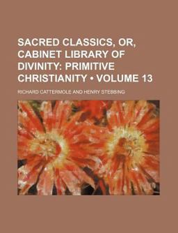 Sacred Classics, or, Cabinet Library of Divinity