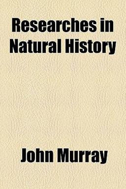 Researches in Natural History