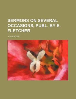 Sermons on Several Occasions, Publ by E Fletcher