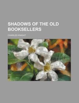 Shadows of the Old Booksellers