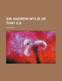 Sir Andrew Wylie of That Ilk