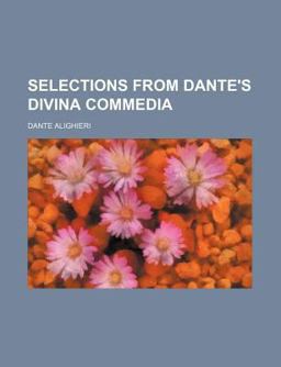 Selections from Dante's Divina Commedi