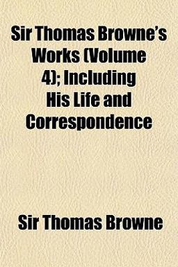 Sir Thomas Browne's Works