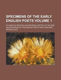 Specimens of the Early English Poets