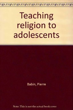 Teaching Religion to Adolescents
