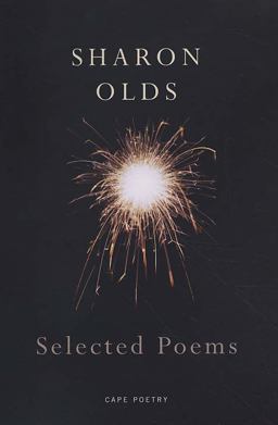 Sharon Olds Selected Poems  9780224076883 Front Cover