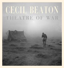 Cecil Beaton: Theatre of War  9780224096300 Front Cover