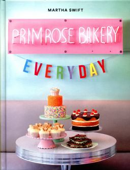 Primrose Bakery Everyday  9780224100762 Front Cover