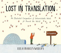 Lost in Translation An Illustrated Compendium of Untranslatable Words  9780224100809 Front Cover