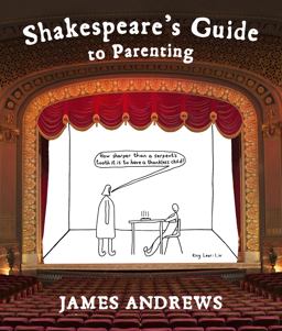 A Shakespeare's Guide to Parenting  9780224101158 Front Cover