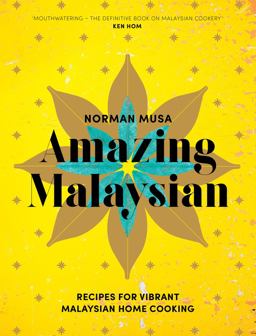 Amazing Malaysian Recipes for Vibrant Malaysian Home-Cooking  9780224101547 Front Cover