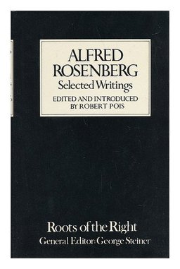 Selected Writings [of] Alfred Rosenberg