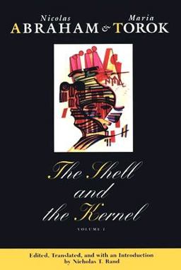 Shell and the Kernel Renewals of Psychoanalysis, Volume 1  9780226000886 Front Cover
