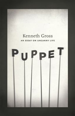 Puppet An Essay on Uncanny Life  9780226005508 Front Cover