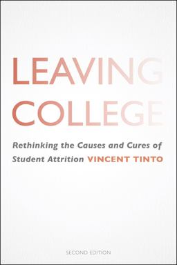 Leaving College Rethinking the Causes and Cures of Student Attrition 2nd 9780226007571 Front Cover