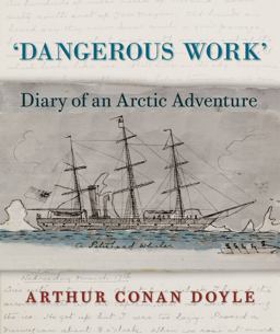 Dangerous Work Diary of an Arctic Adventure  9780226009056 Front Cover