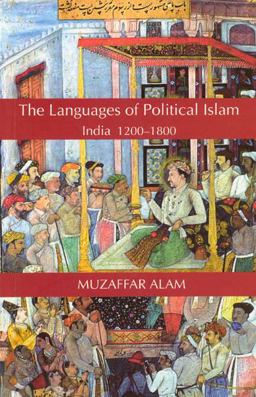Languages of Political Islam India 1200-1800  9780226011011 Front Cover