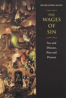 Wages of Sin Sex and Disease, Past and Present  9780226014616 Front Cover