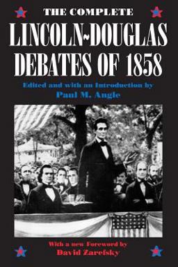 The Complete Lincoln-Douglas Debates Of 1858