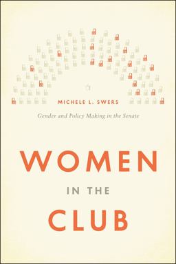 Women in the Club Gender and Policy Making in the Senate  9780226022826 Front Cover