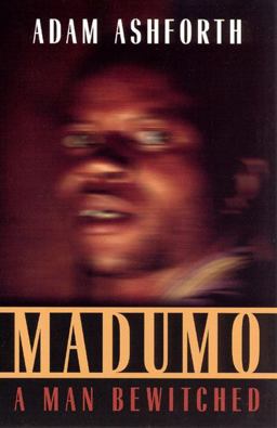 Madumo, a Man Bewitched  9780226029726 Front Cover