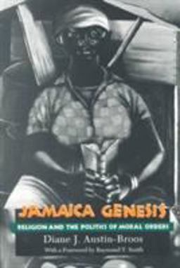 Jamaica Genesis Religion and the Politics of Moral Orders  9780226032863 Front Cover