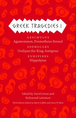Greek Tragedies 1 Aeschylus: Agamemnon, Prometheus Bound; Sophocles: Oedipus the King, Antigone; Euripides: Hippolytus 3rd 9780226035284 Front Cover