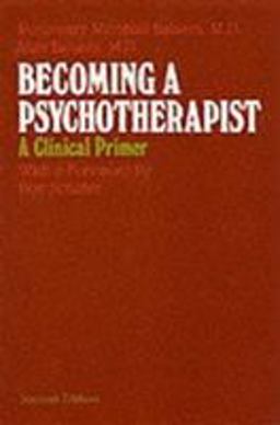 Becoming a Psychotherapist A Clinical Primer 2nd 9780226036366 Front Cover
