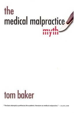 Medical Malpractice Myth  9780226036496 Front Cover