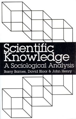 Scientific Knowledge A Sociological Analysis  9780226037318 Front Cover
