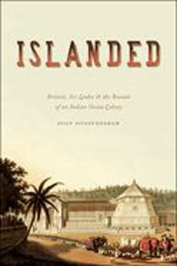 Islanded Britain, Sri Lanka, and the Bounds of an Indian Ocean Colony  9780226038223 Front Cover