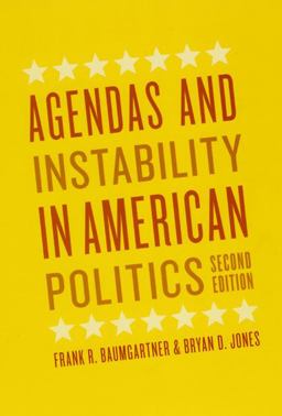 Agendas and Instability in American Politics, Second Edition 2nd 9780226039497 Front Cover
