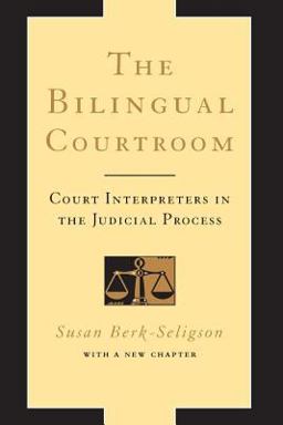Bilingual Courtroom Court Interpreters in the Judicial Process  9780226043784 Front Cover