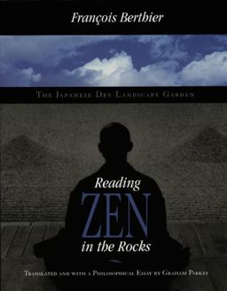 Reading Zen in the Rocks The Japanese Dry Landscape Garden  9780226044125 Front Cover