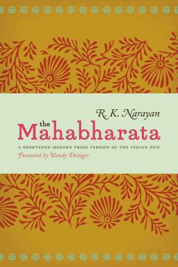 Mahabharata A Shortened Modern Prose Version of the Indian Epic  9780226051659 Front Cover