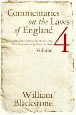 Commentaries on the Laws of England, Volume 4 A Facsimile of the First Edition Of 1765-1769  9780226055459 Front Cover