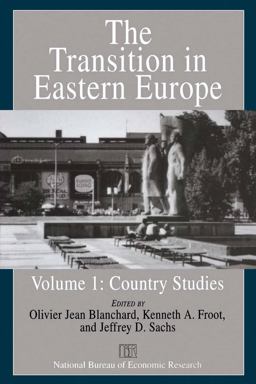 The Transition in Eastern Europe, Volume 1 The Transition in Eastern Europe, Volume 1
