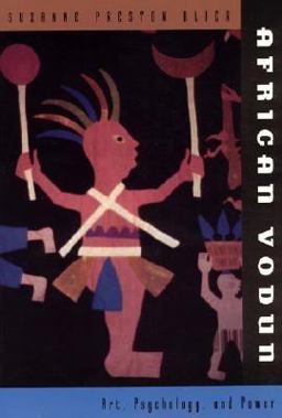 African Vodun Art, Psychology, and Power  9780226058603 Front Cover