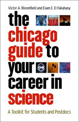 Chicago Guide to Your Career in Science A Toolkit for Students and Postdocs  9780226060644 Front Cover