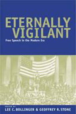 Eternally Vigilant Free Speech in the Modern Era  9780226063546 Front Cover