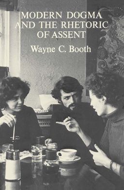 Modern Dogma and the Rhetoric of Assent  9780226065724 Front Cover