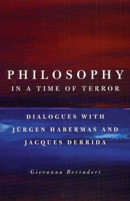 Philosophy in a Time of Terror Dialogues with Jurgen Habermas and Jacques Derrida  9780226066646 Front Cover