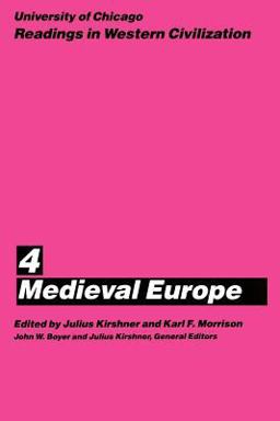 University of Chicago Readings in Western Civilization Medieval Europe  9780226069432 Front Cover